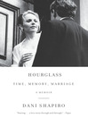 Hourglass time, memory, marriage
